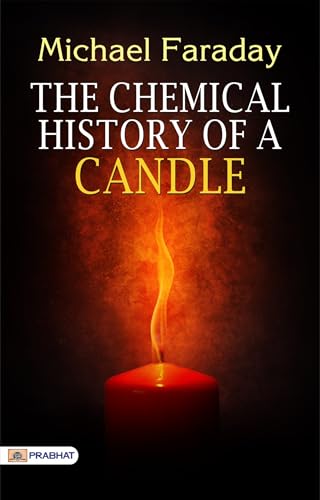 The Chemical History of a Candle