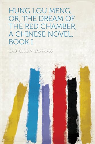 Hung Lou Meng, or, the Dream of the Red Chamber, a Chinese Novel