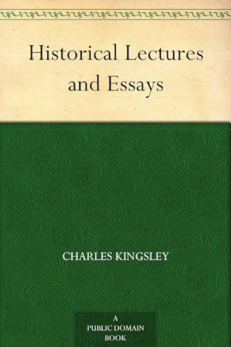 Historical Lectures and Essays