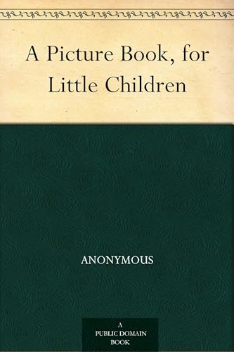 A Picture Book, for Little Children