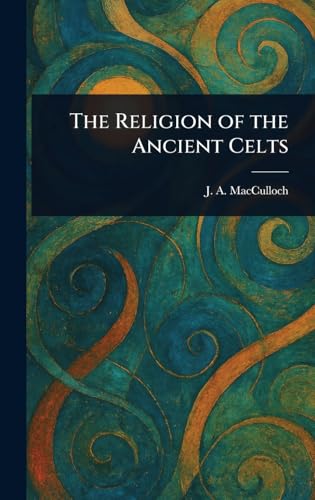 The Religion of the Ancient Celts
