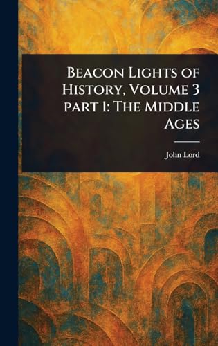 Beacon Lights of History, Volume 3 Part 1