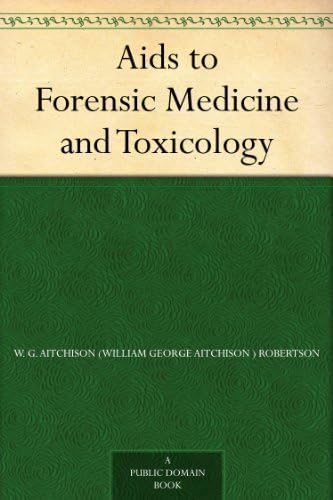 Aids to Forensic Medicine and Toxicology