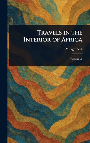 Travels in the Interior of Africa