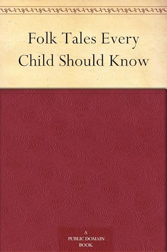 Folk Tales Every Child Should Know