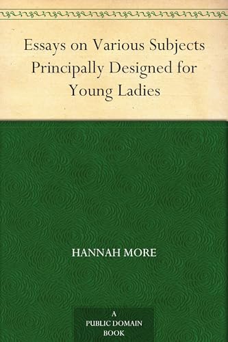 Essays on Various Subjects, Principally Designed for Young Ladies