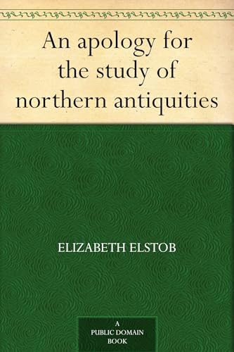 An Apology for the Study of Northern Antiquities