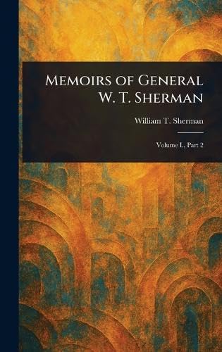 Memoirs of General W. T. Sherman
