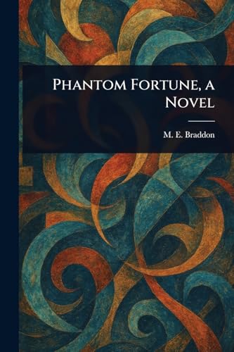 Phantom Fortune, a Novel