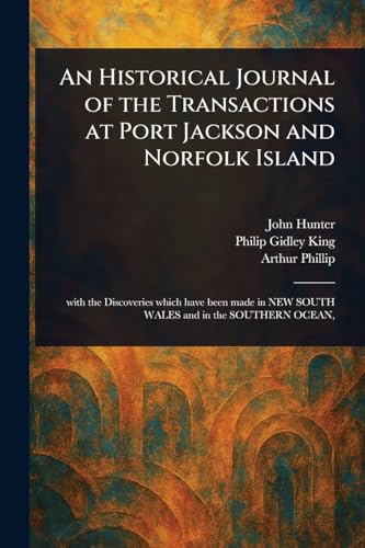 An Historical Journal of the Transactions at Port Jackson and Norfolk Island