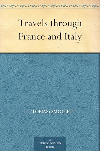 Travels Through France and Italy
