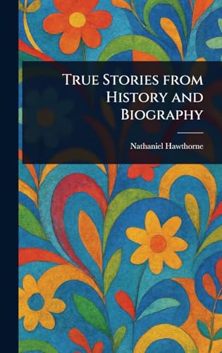 True Stories From History and Biography