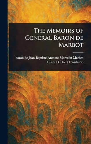 The Memoirs of General Baron De Marbot