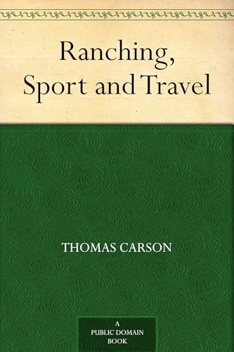 Ranching, Sport and Travel
