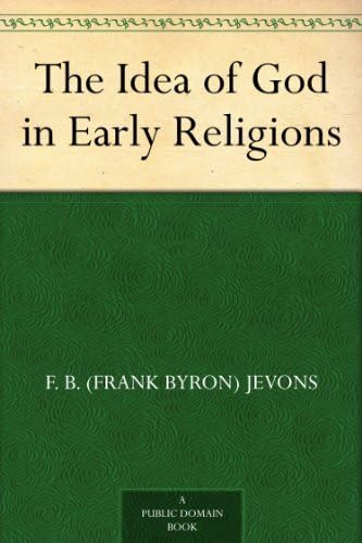 The Idea of God in Early Religions
