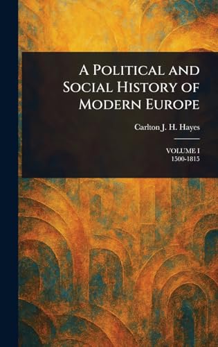 A Political and Social History of Modern Europe