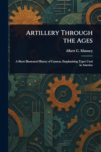 Artillery Through the Ages