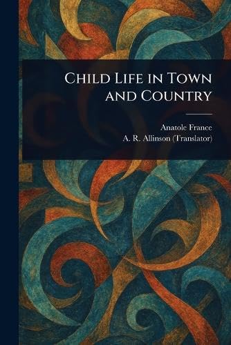 Child Life in Town and Country