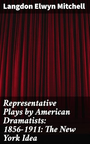 Representative Plays by American Dramatists