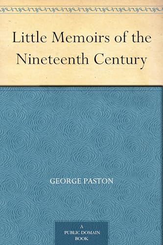 Little Memoirs of the Nineteenth Century