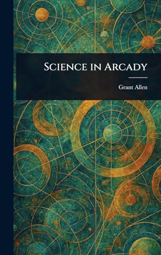 Science in Arcady