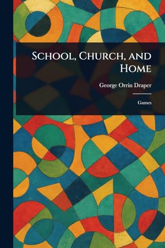 School, Church, and Home