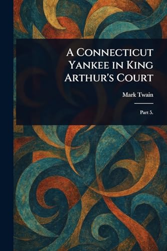 A Connecticut Yankee in King Arthur's Court