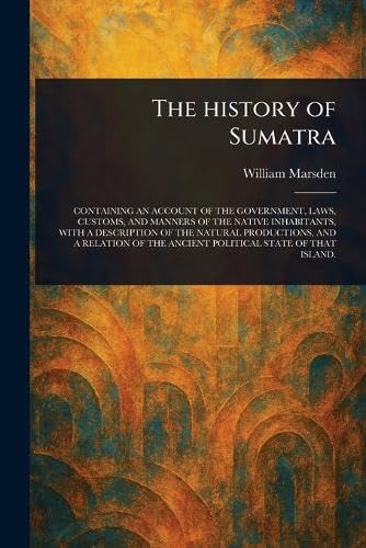 The History of Sumatra
