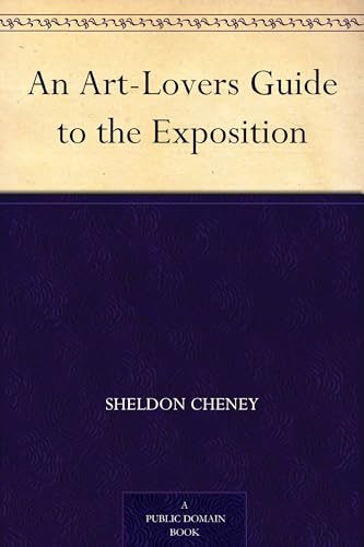 An Art-Lovers Guide to the Exposition