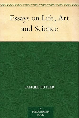 Essays on Life, Art and Science