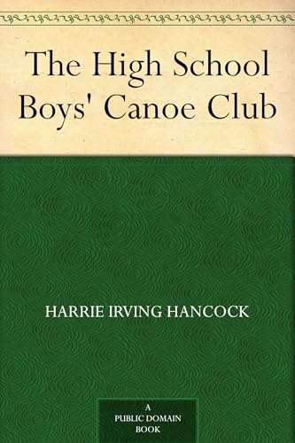 The High School Boys' Canoe Club