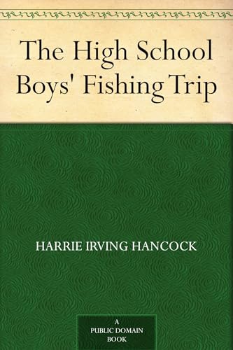 The High School Boys' Fishing Trip