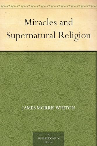 Miracles and Supernatural Religion