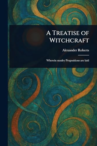 A Treatise of Witchcraft