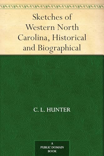 Sketches of Western North Carolina, Historical and Biographical