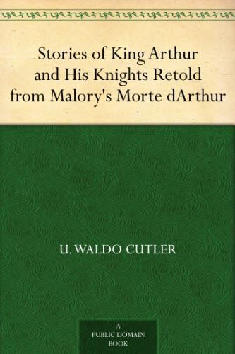 Stories of King Arthur and His Knights