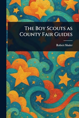 The Boy Scouts as County Fair Guides