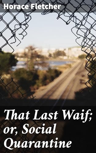 That Last Waif; or, Social Quarantine