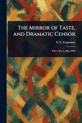 The Mirror of Taste, and Dramatic Censor