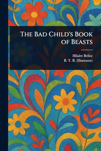 The Bad Child's Book of Beasts