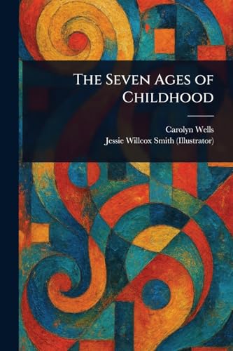 The Seven Ages of Childhood
