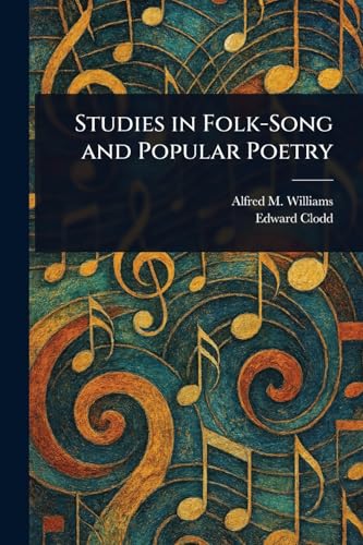 Studies in Folk-Song and Popular Poetry
