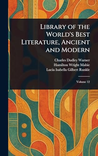 Library of the World's Best Literature, Ancient and Modern