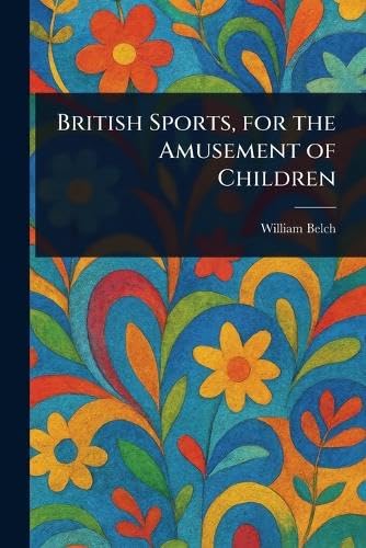 British Sports, for the Amusement of Children