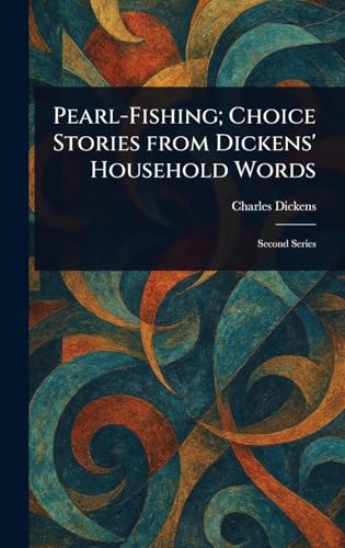 Pearl-Fishing; Choice Stories From Dickens' Household Words
