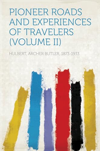 Pioneer Roads and Experiences of Travelers