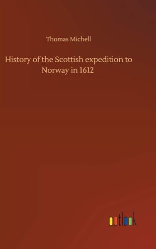 History of the Scottish Expedition to Norway in 1612