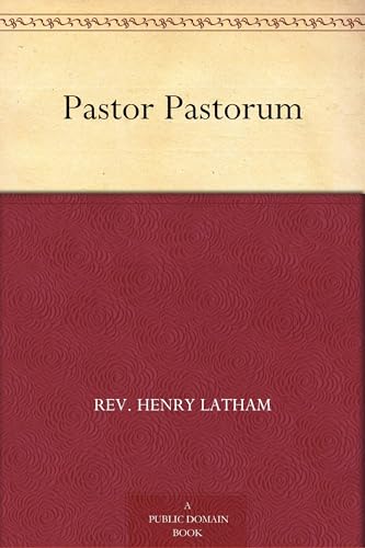 Pastor Pastorum; Or, The Schooling of the Apostles by Our Lord