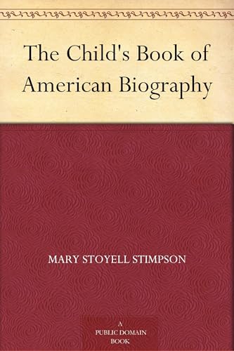 The Child's Book of American Biography