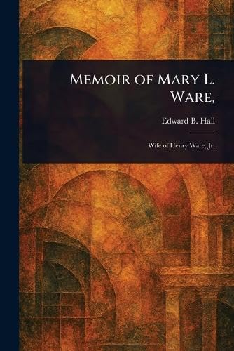 Memoir of Mary L. Ware,